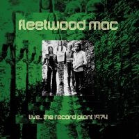 Fleetwood Mac - Live..Record Plant 1974 (Fm) in the group Minishops / Fleetwood Mac at Bengans Skivbutik AB (3309897)