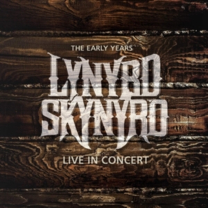 Lynyrd Skynyrd - Early Years Live In Concert in the group OTHER / Övrigt /  at Bengans Skivbutik AB (3309903)