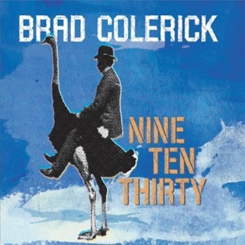 Brad Colerick - Nine Ten Thirty in the group CD / Country at Bengans Skivbutik AB (3310641)