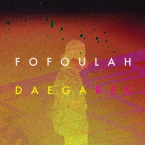 Fofoulah - Daega Rek in the group OTHER / Övrigt /  at Bengans Skivbutik AB (3310713)