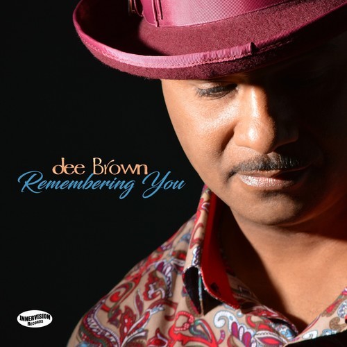 Dee Brown - Remembering You in the group CD / Jazz/Blues at Bengans Skivbutik AB (3310739)