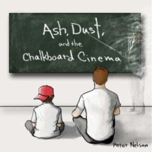 Peter Nelson - Ash, Dust And The Chalkboard Cinema in the group OTHER / Övrigt /  at Bengans Skivbutik AB (3310786)