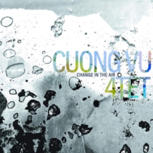 Cuong Vu 4Tet - Change In The Air in the group OTHER / Övrigt /  at Bengans Skivbutik AB (3310825)