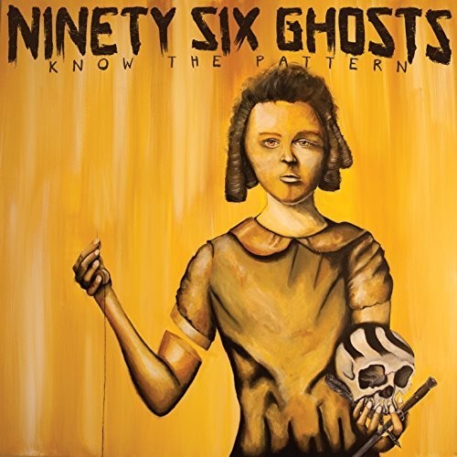 Ninety Six Ghosts - Know The Pattern in the group VINYL / Rock at Bengans Skivbutik AB (3310851)