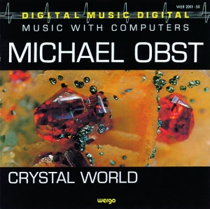 Obst Michael - Crystal World in the group Externt_Lager /  at Bengans Skivbutik AB (3311244)