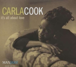 Carla Cook - Its About Love in the group CD / Jazz at Bengans Skivbutik AB (3311430)