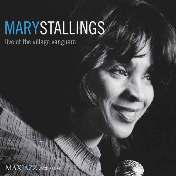 Stallings Mary - Live At The Village Vanguard in the group OTHER / Övrigt /  at Bengans Skivbutik AB (3311436)