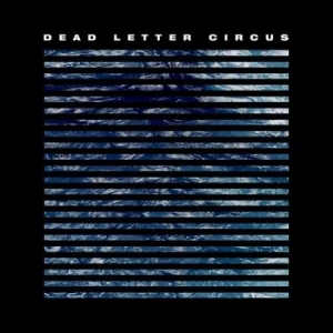 Dead Letter Circus - Dead Letter Circus (Vinyl) in the group VINYL / Pop-Rock at Bengans Skivbutik AB (3311555)