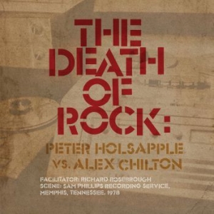 Peter Holsapple Vs. Alex Chilton - Death Of Rock in the group CD / New releases at Bengans Skivbutik AB (3311561)