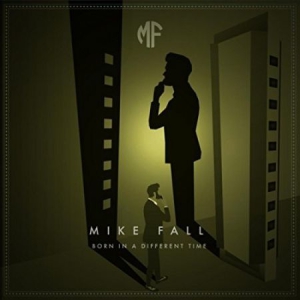 Mike Fall - Born In A Different Time in the group  at Bengans Skivbutik AB (3311971)