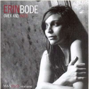 Erin Bode - Over And Over in the group CD / Jazz at Bengans Skivbutik AB (3312496)