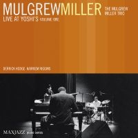 Miller Mulgrew - Live At Yoshi's Volume One in the group OTHER / Övrigt /  at Bengans Skivbutik AB (3312506)