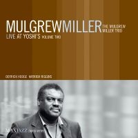 Miller Mulgrew - Live At Yoshi's Volume Two in the group CD at Bengans Skivbutik AB (3312510)