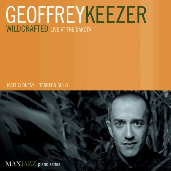 Keezer Geoffrey - Wildcrafted: Live At The Dakota in the group CD / Jazz at Bengans Skivbutik AB (3312513)