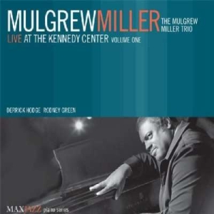 Mulgrew Miller - Live At The Kennedy Center Volume 1 in the group CD / Jazz/Blues at Bengans Skivbutik AB (3312515)