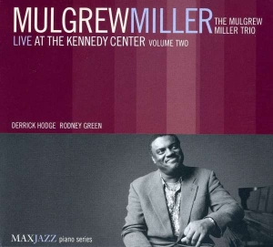 Mulgrew Miller - Live At The Kennedy Center Volume 2 in the group OTHER / Övrigt /  at Bengans Skivbutik AB (3312517)