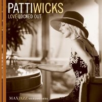 Wicks Patti - Love Locked Out in the group OTHER / Övrigt /  at Bengans Skivbutik AB (3312533)
