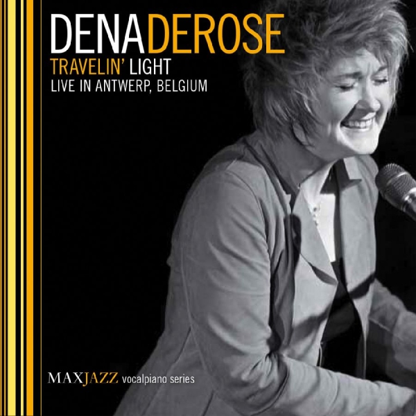 Derose Dena - Travelin' Light: Live In Antwerp, B in the group OTHER / Övrigt /  at Bengans Skivbutik AB (3312539)