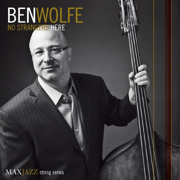 Wolfe Ben - No Strangers Here in the group CD / Jazz at Bengans Skivbutik AB (3312545)