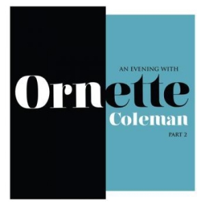 Ornette Coleman - An Evening with Ornette Coleman, Part 2 in the group Campaigns / Record Store Day / RSD-Sale-Old at Bengans Skivbutik AB (3313542)