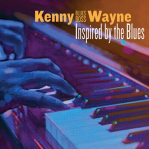 Wayne Kenny Blues Boss - Inspired By The Blues in the group CD / Blues,Jazz at Bengans Skivbutik AB (3314148)