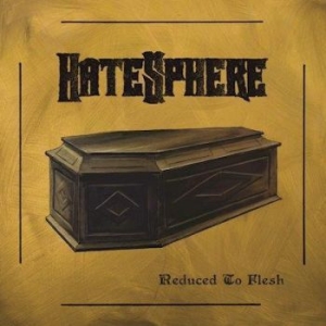 Hatesphere - Reduced To Flesh in the group CD / New releases / Hardrock/ Heavy metal at Bengans Skivbutik AB (3315016)