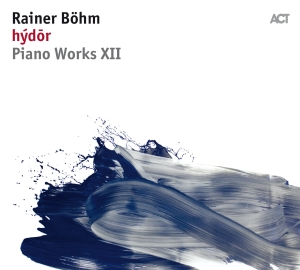 Böhm Rainer - Hýdor: Piano Works Xii in the group CD / Jazz at Bengans Skivbutik AB (3315052)