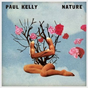 Paul Kelly - Nature in the group OUR PICKS / Bengans Tip at Bengans Skivbutik AB (3317232)