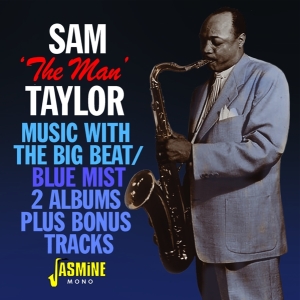 Sam 'The Man' Taylor - Music With The Big Beat / Blue Mist in the group CD / Jazz at Bengans Skivbutik AB (3317300)