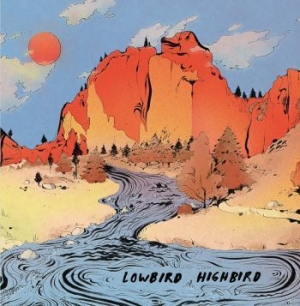 Lowbird Highbird - Lowbird Highbird in the group VINYL / Country at Bengans Skivbutik AB (3320773)