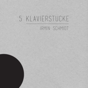 Schmidt Irmin - 5 Klavierstucke in the group CD / Pop at Bengans Skivbutik AB (3320827)