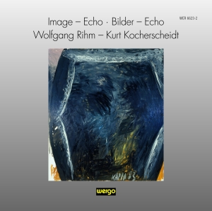 Rihm Wolfgang - Image - Echo Bilder - Echo in the group Externt_Lager /  at Bengans Skivbutik AB (3321193)