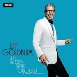 Jeff Goldblum & The Mildred Snitzer - Capitol Studio Sessions in the group CD / Klassiskt at Bengans Skivbutik AB (3321546)