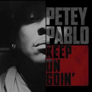 Pablo Petey - Keep On Goin' in the group CD / New releases / Hip Hop at Bengans Skivbutik AB (3322242)