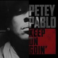Pablo Petey - Keep On Goin' in the group CD / Hip Hop-Rap at Bengans Skivbutik AB (3322242)