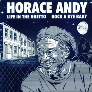 Horace Andy - Life In The Ghetto in the group VINYL / Upcoming releases / Reggae at Bengans Skivbutik AB (3322279)