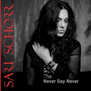 Schorr Sari - Never Say Never in the group CD / Blues,Pop-Rock at Bengans Skivbutik AB (3322299)