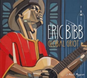 Eric Bibb - Global Griot -Digi- in the group CD / CD Blues-Country at Bengans Skivbutik AB (3323200)
