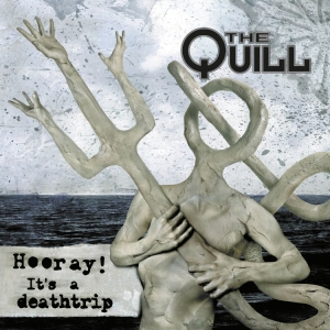 Quill The - Hooray! It's A Deathtrip in the group CD / Hårdrock,Svensk Musik at Bengans Skivbutik AB (3323248)