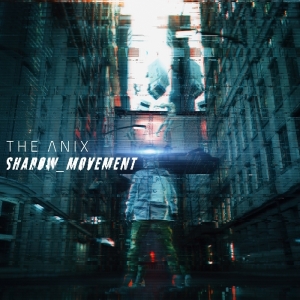 The Anix - Shadow Movement in the group CD / Rock at Bengans Skivbutik AB (3323297)