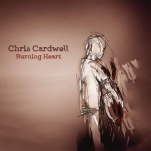 Cardwell Chris - Burning Heart in the group OTHER / Övrigt /  at Bengans Skivbutik AB (3323331)