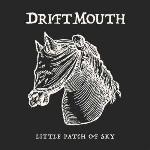Drift Mouth - Little Patch Of Sky in the group CD / New releases / Country at Bengans Skivbutik AB (3323364)