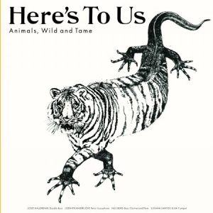 Here's To Us - Animals, Wild And Tame in the group CD at Bengans Skivbutik AB (3330188)