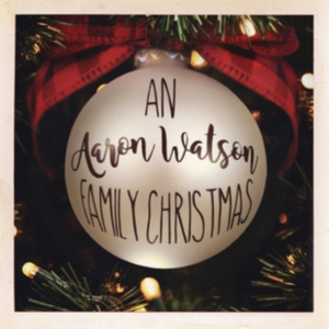 Aaron Watson - An Aaron Watson Family Christm in the group OTHER / Övrigt /  at Bengans Skivbutik AB (3330421)