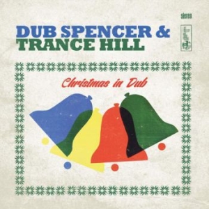 Dub Spencer & Trance Hill - Christmas In Dub in the group VINYL / Upcoming releases / Reggae at Bengans Skivbutik AB (3331611)