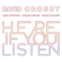 DAVID CROSBY - HERE IF YOU LISTEN in the group CD / Pop-Rock at Bengans Skivbutik AB (3332944)