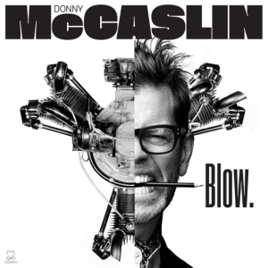 Mccaslin Donny - Blow in the group CD / Jazz at Bengans Skivbutik AB (3334793)