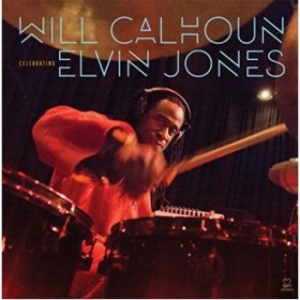 Calhoun Will - Celebrating Elvin Jones in the group CD / Jazz/Blues at Bengans Skivbutik AB (3334966)