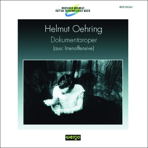 Oehring Helmut - Dokumentaroper in the group Externt_Lager /  at Bengans Skivbutik AB (3335758)