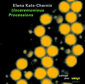 Kats-Chernin Elena - Unceremonious Processions in the group Externt_Lager /  at Bengans Skivbutik AB (3337659)